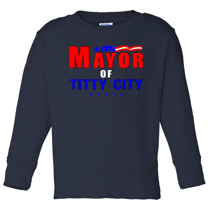 Mayor Of Titty City Apparel Toddler Long Sleeve Shirt