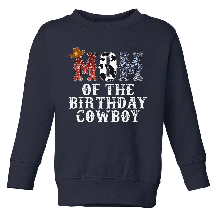 Mom Of The Birthday Cowboy Western Rodeo Party Matching Toddler Sweatshirt