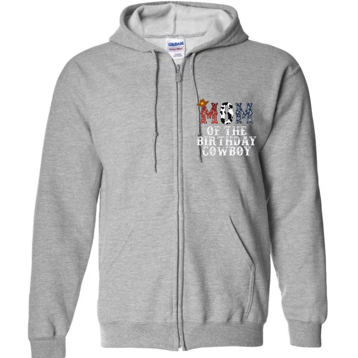 Mom Of The Birthday Cowboy Western Rodeo Party Matching Full Zip Hoodie