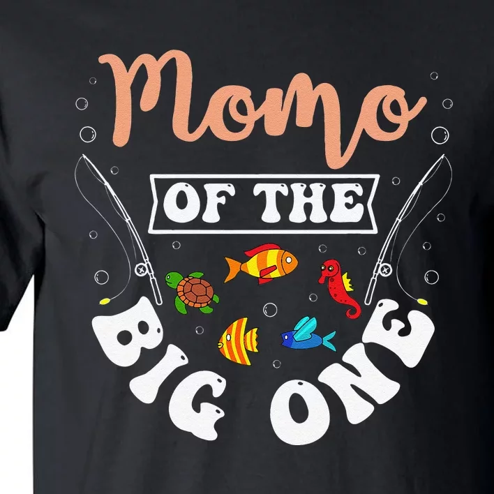 Momo Of The Big One Fishing Birthday Party Bday Celebration Tall T-Shirt