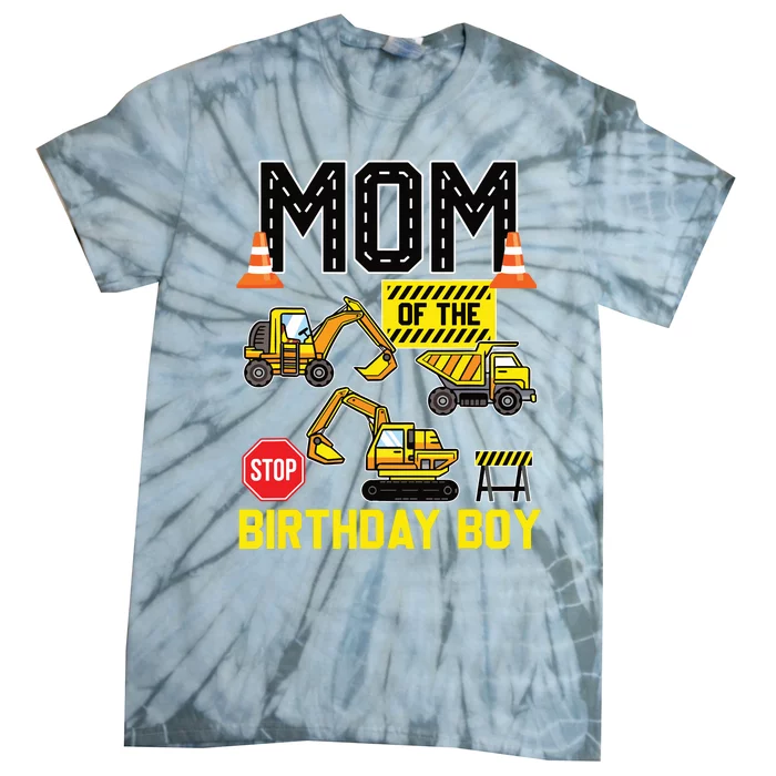 Mom Of The Birthday Boy Construction Worker Bday Party Tie-Dye T-Shirt