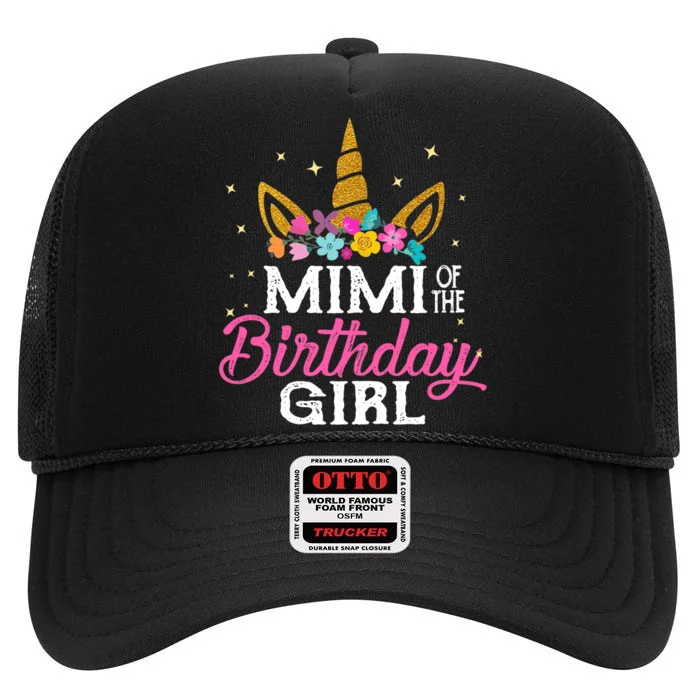 Mimi Of The Birthday Girl Mimi Gift Unicorn Birthday High Crown Mesh Trucker Hat