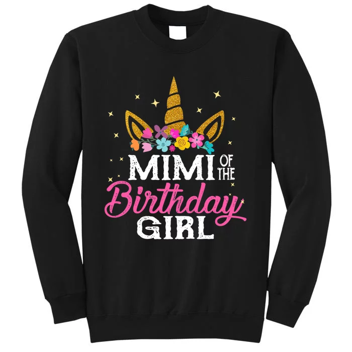 Mimi Of The Birthday Girl Mimi Gift Unicorn Birthday Tall Sweatshirt