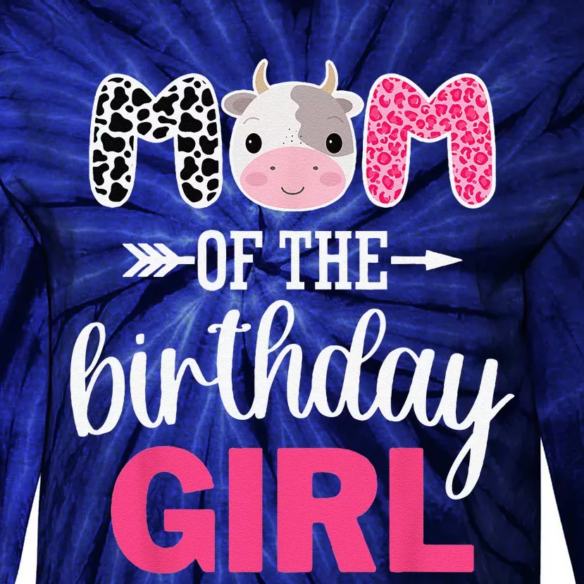 Mom Of The Birthday Farm Cow Mommy Mama Mother 1st Tie-Dye Long Sleeve Shirt