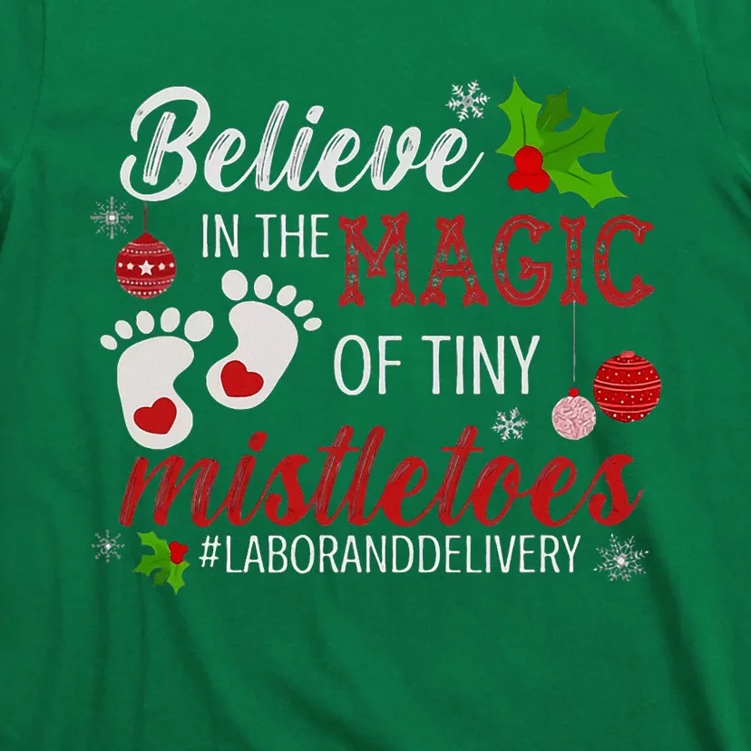 Magic Of Tiny Mistletoes Labor And Delivery Christmas T-Shirt