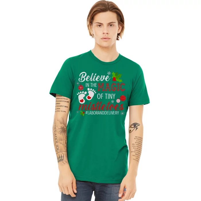 Magic Of Tiny Mistletoes Labor And Delivery Christmas Premium T-Shirt