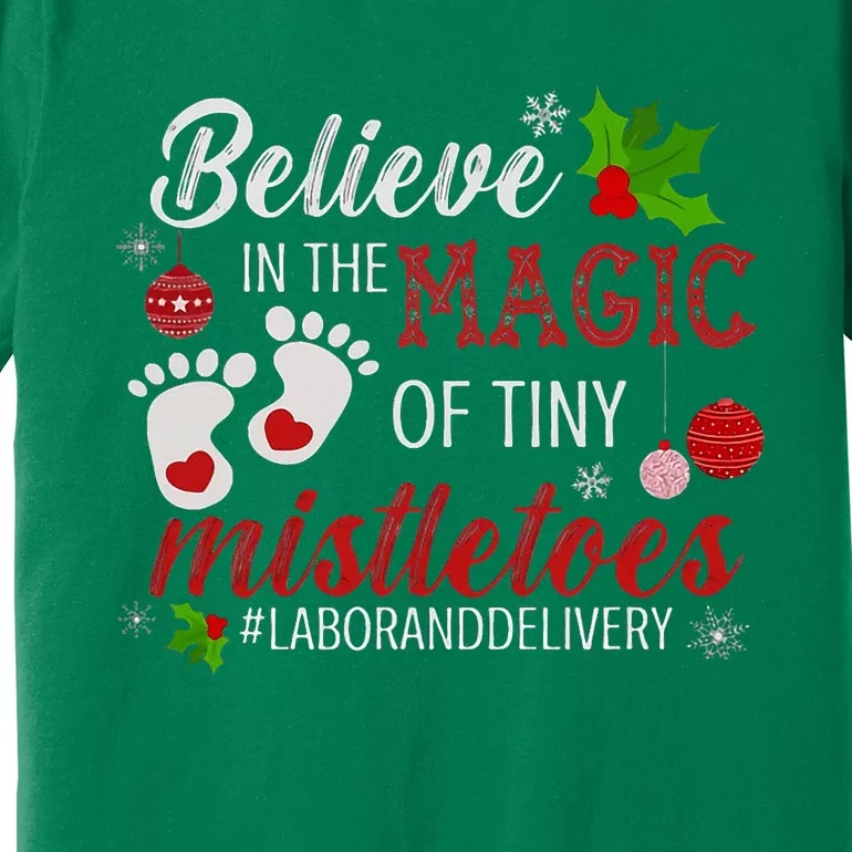 Magic Of Tiny Mistletoes Labor And Delivery Christmas Premium T-Shirt