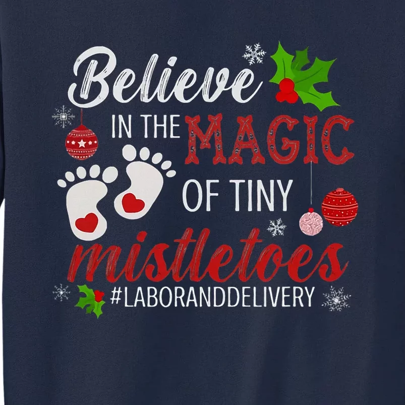 Magic Of Tiny Mistletoes Labor And Delivery Christmas Tall Sweatshirt