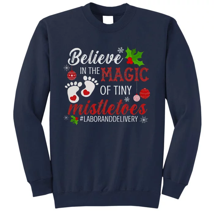 Magic Of Tiny Mistletoes Labor And Delivery Christmas Tall Sweatshirt