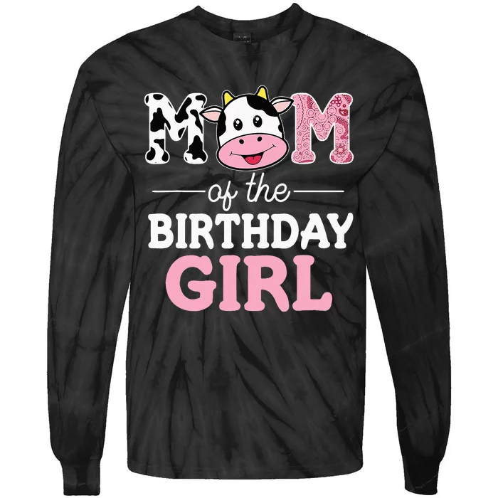 Mom Of The Birthday Girl Farm Cow Mommy Mama 1st Tie-Dye Long Sleeve Shirt