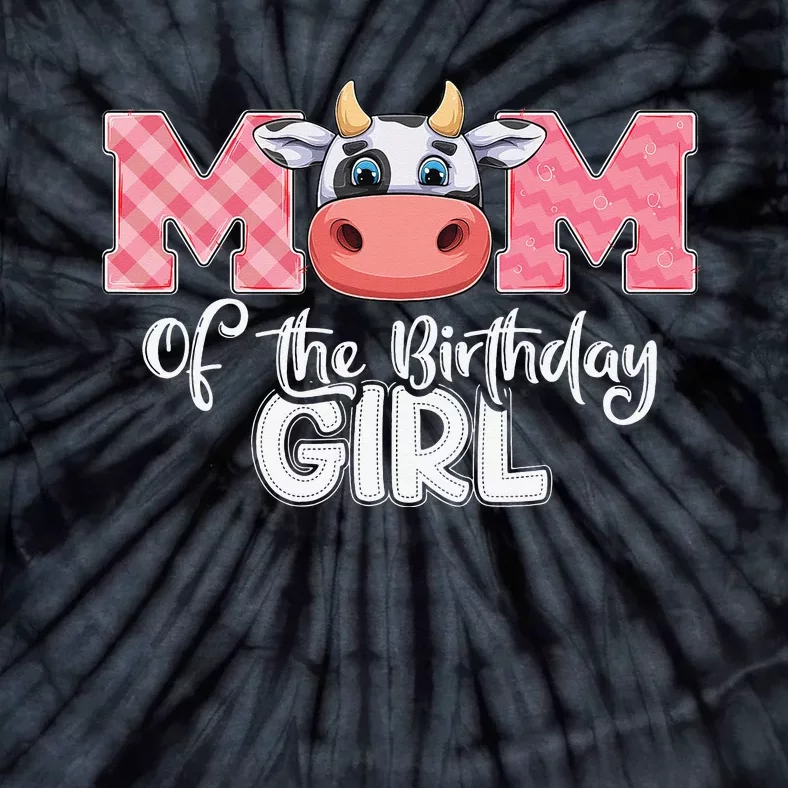 Mom of The Birthday Cow Family Cow Farm Matching Tie-Dye T-Shirt