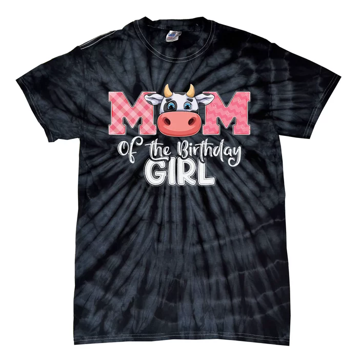 Mom of The Birthday Cow Family Cow Farm Matching Tie-Dye T-Shirt