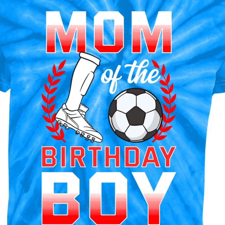 Mom Of The Birthday Soccer Player Bday Celebration Gift Kids Tie-Dye T-Shirt