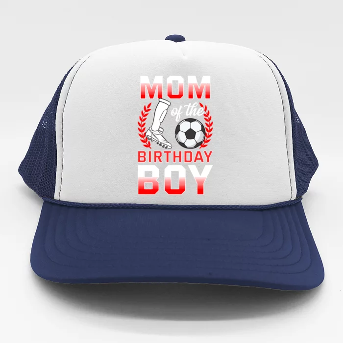 Mom Of The Birthday Soccer Player Bday Celebration Gift Trucker Hat