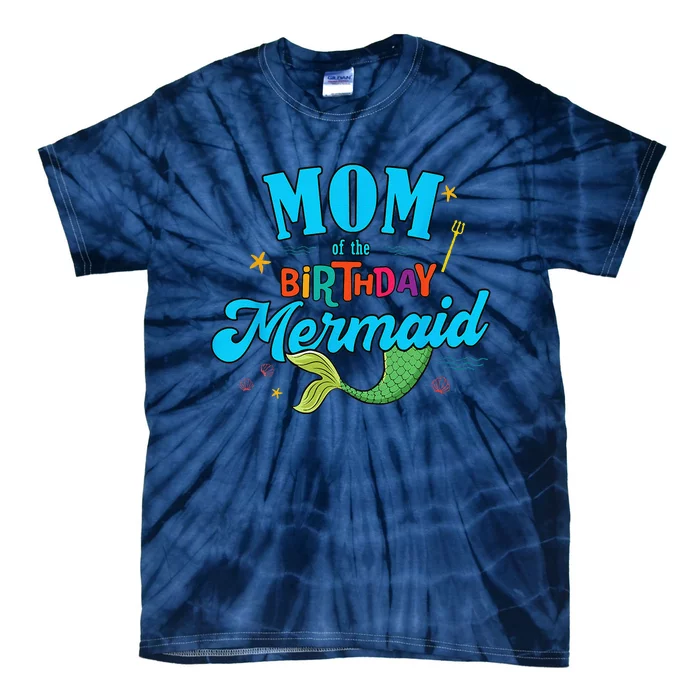 Mom Of The Birthday Mermaid Family Matching Party Squad Tie-Dye T-Shirt