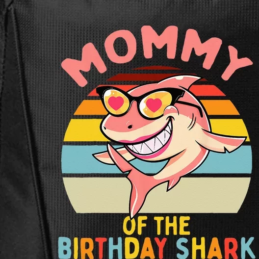 Mommy Of The Shark Birthday Mom Matching Family City Backpack