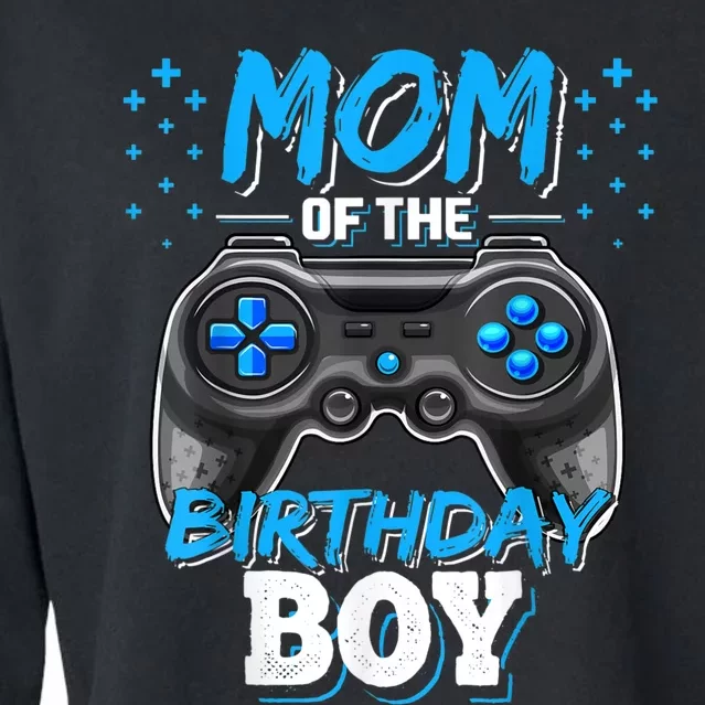 Mom Of The Birthday Boy Matching Video Gamer Birthday Party Cropped Pullover Crew