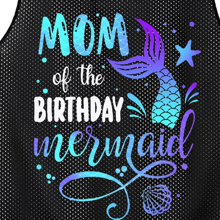 Mom Of The Birthday Mermaid Family Matching Party Mesh Reversible Basketball Jersey Tank