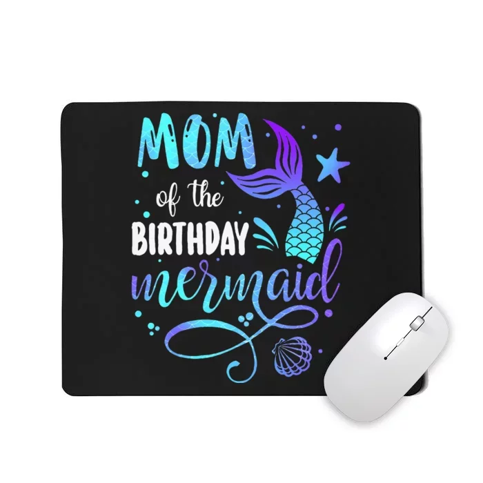 Mom Of The Birthday Mermaid Family Matching Party Mousepad