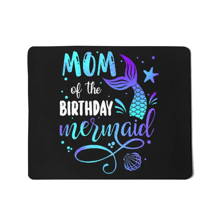 Mom Of The Birthday Mermaid Family Matching Party Mousepad