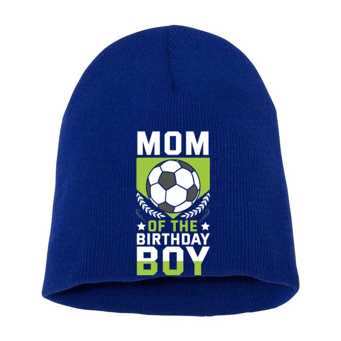 Mom Of The Birthday Soccer Player Bday Team Party Gift Short Acrylic Beanie