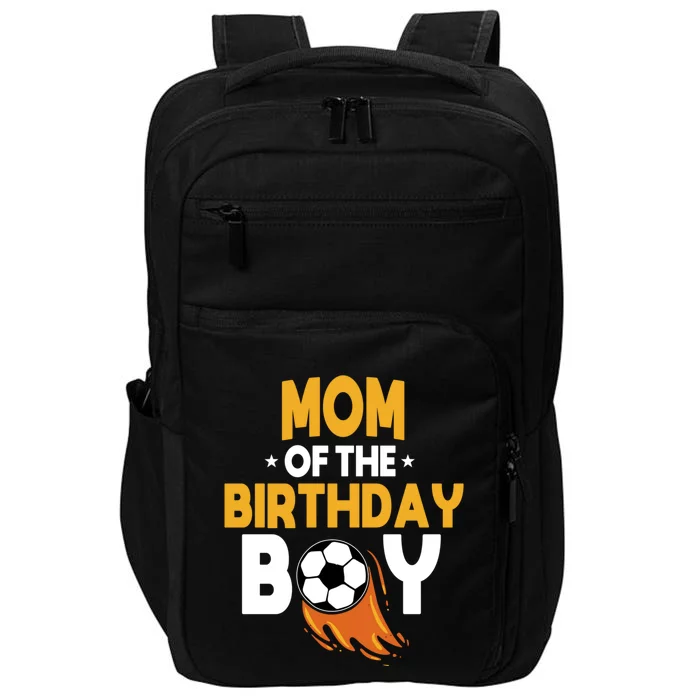 Mom Of The Birthday Soccer Team Bday Party Football Gift Impact Tech Backpack