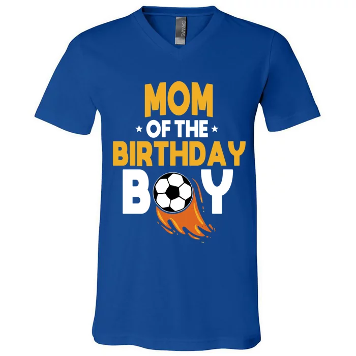 Mom Of The Birthday Soccer Team Bday Party Football Gift V-Neck T-Shirt