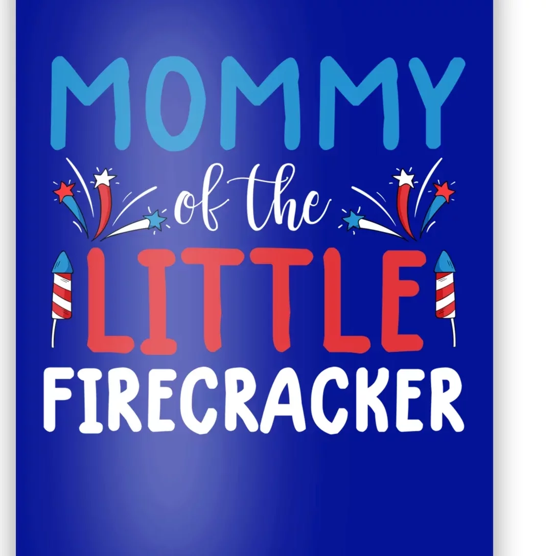 Mommy Of The Little Firecracker Gift Funny 4th Of July Tee Funny Gift Poster