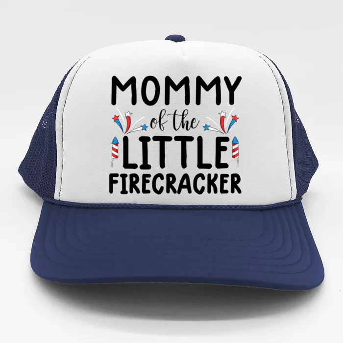 Mommy Of The Little Firecracker Gift Funny 4th Of July Tee Gift Trucker Hat