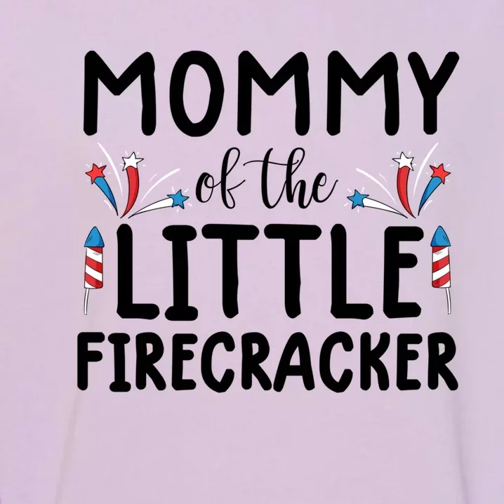 Mommy Of The Little Firecracker Gift Funny 4th Of July Tee Gift Garment-Dyed Sweatshirt