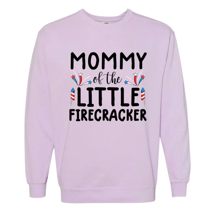 Mommy Of The Little Firecracker Gift Funny 4th Of July Tee Gift Garment-Dyed Sweatshirt