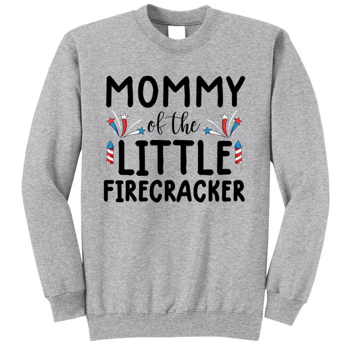 Mommy Of The Little Firecracker Gift Funny 4th Of July Tee Gift Tall Sweatshirt