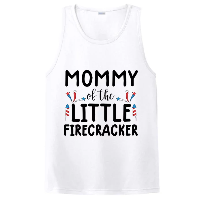 Mommy Of The Little Firecracker Gift Funny 4th Of July Tee Gift Performance Tank