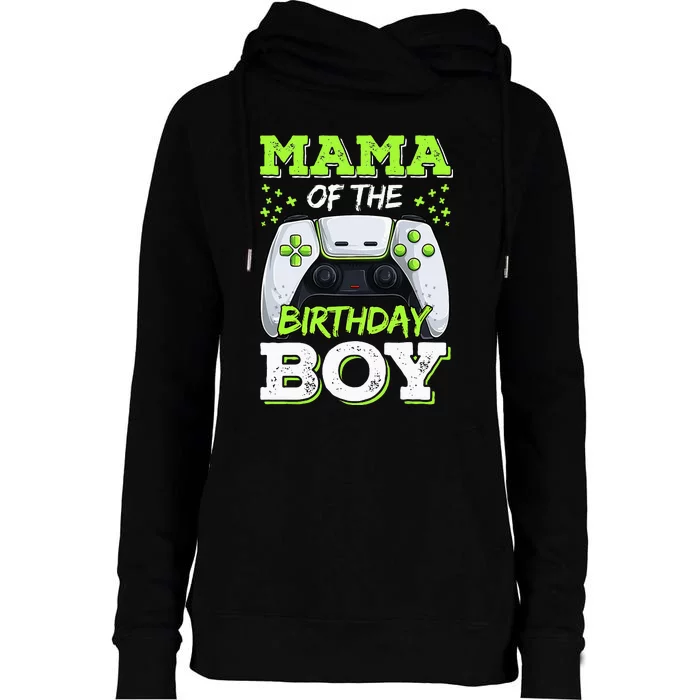 Mama Of The Birthday  Gamer Family Matching Womens Funnel Neck Pullover Hood