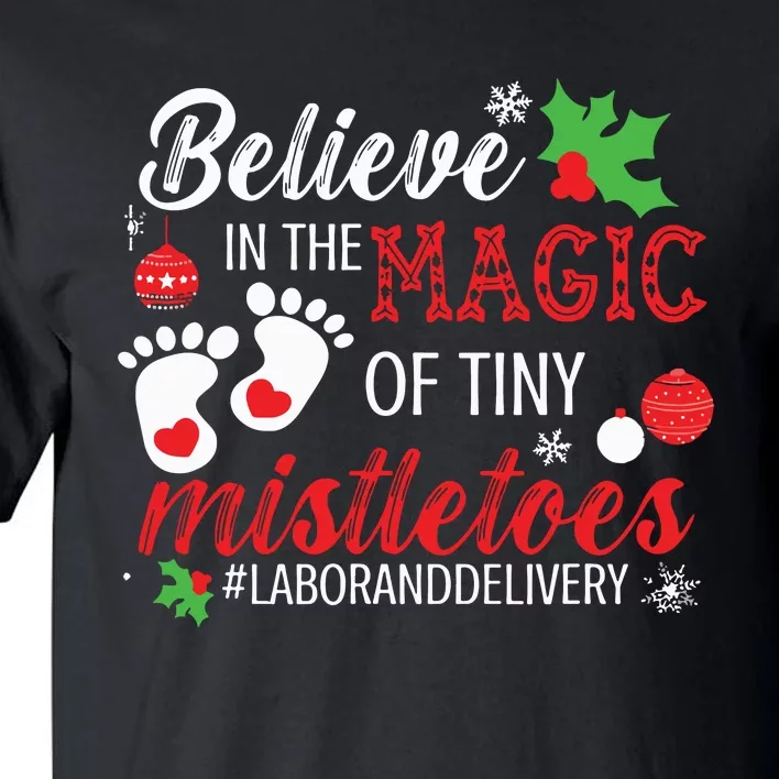 Magic Of Tiny Mistletoes Labor And Delivery Christmas Tall T-Shirt