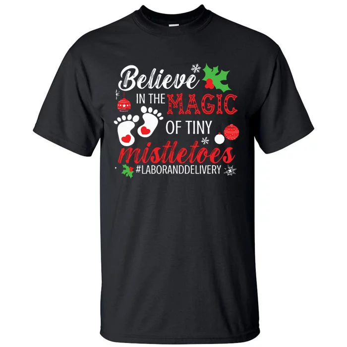 Magic Of Tiny Mistletoes Labor And Delivery Christmas Tall T-Shirt