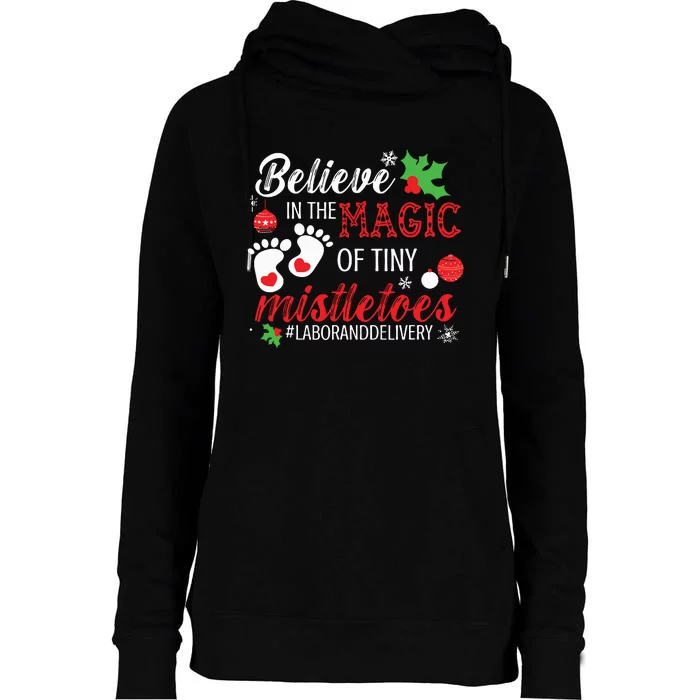 Magic Of Tiny Mistletoes Labor And Delivery Christmas Womens Funnel Neck Pullover Hood