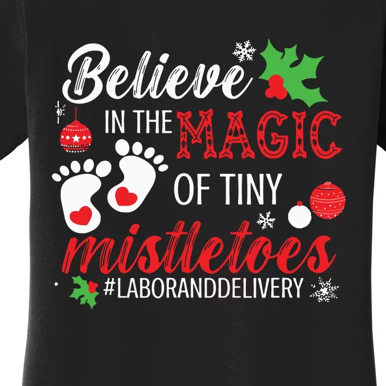 Magic Of Tiny Mistletoes Labor And Delivery Christmas Women's T-Shirt