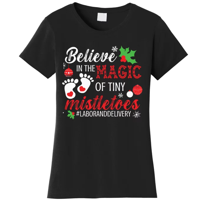 Magic Of Tiny Mistletoes Labor And Delivery Christmas Women's T-Shirt