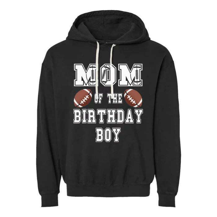 Mom Of The Birthday Boy Football Lover Family Birthday Garment-Dyed Fleece Hoodie