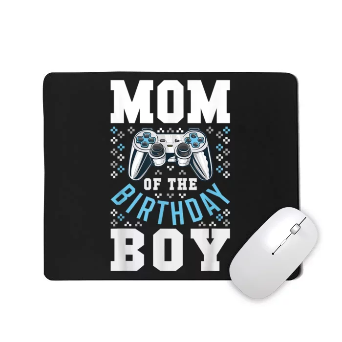 Mom Of The Birthday Boy Matching Video Gamer Birthday Party Mousepad