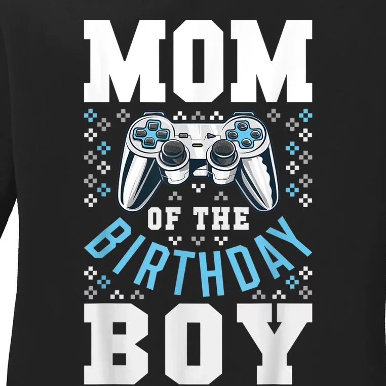 Mom Of The Birthday Boy Matching Video Gamer Birthday Party Ladies Long Sleeve Shirt