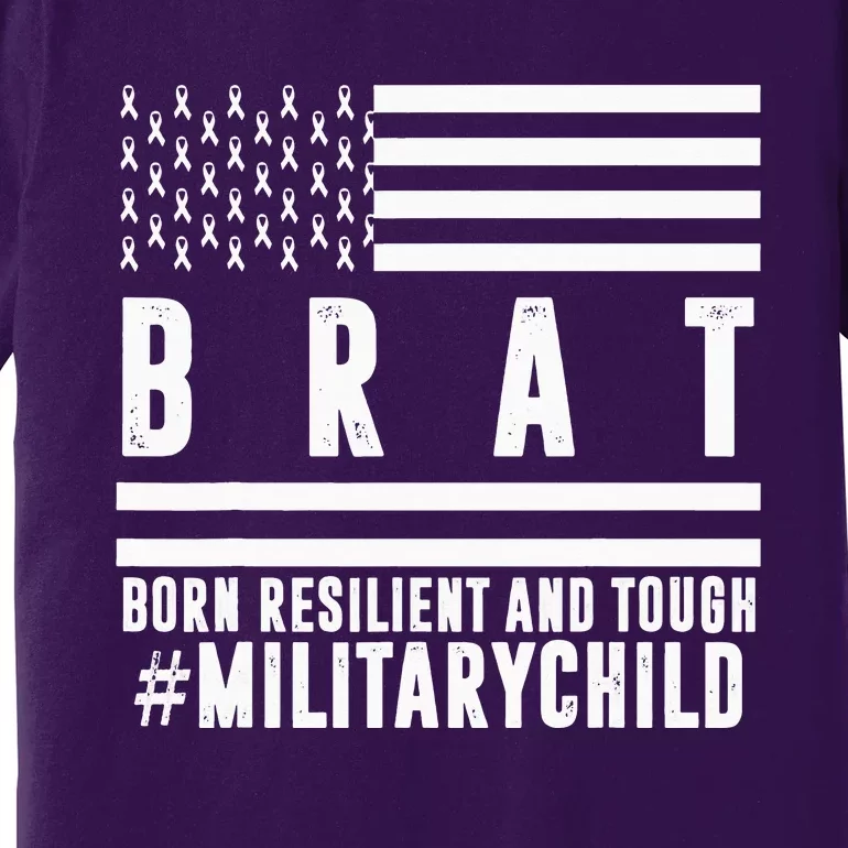 Month Of The Military Child BRAT Born Resilient And Tough Premium T-Shirt