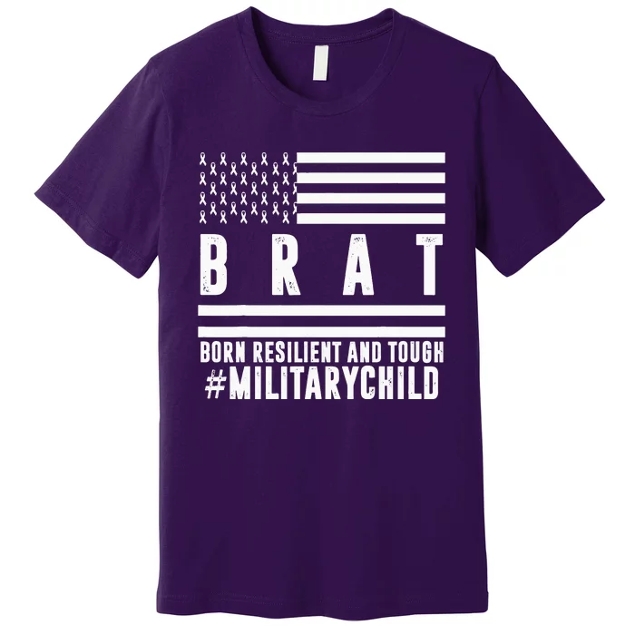 Month Of The Military Child BRAT Born Resilient And Tough Premium T-Shirt