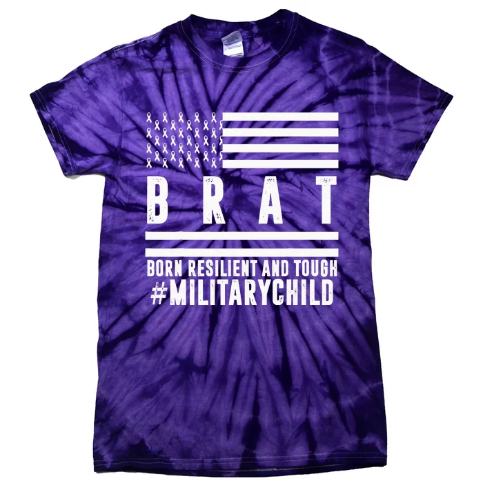 Month Of The Military Child BRAT Born Resilient And Tough Tie-Dye T-Shirt