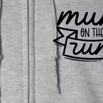 Mum On The Run Full Zip Hoodie