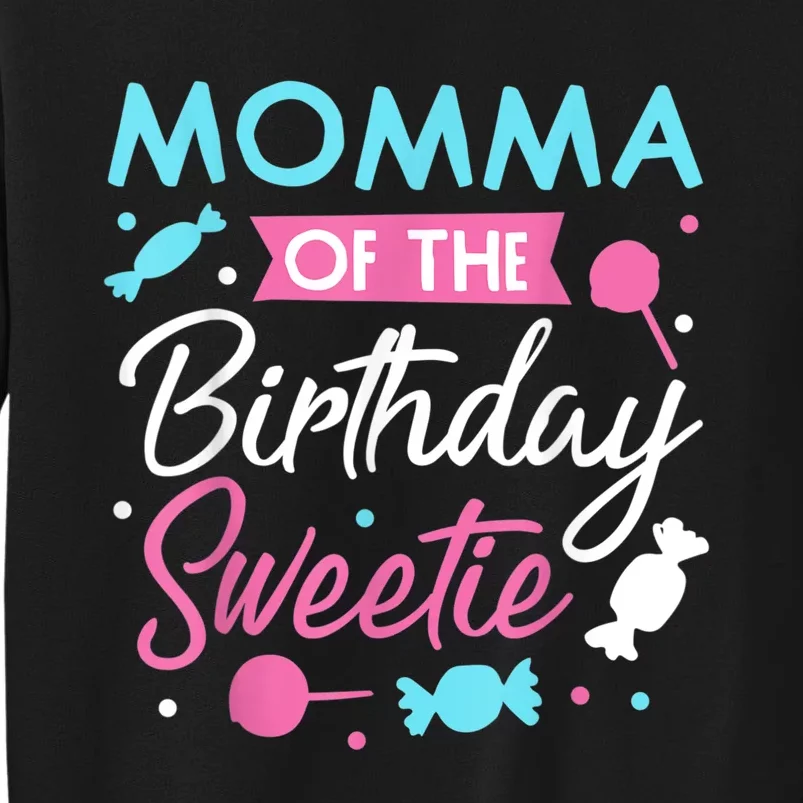 Momma Of The Birthday Sweetie Candy Bday Party Mother Sweatshirt