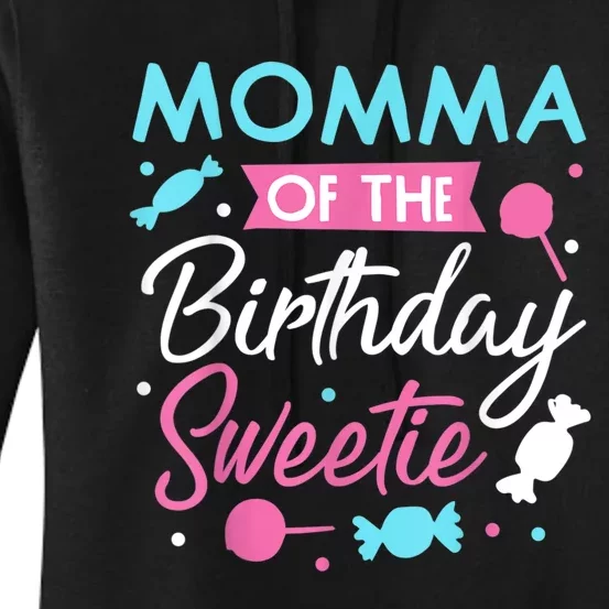 Momma Of The Birthday Sweetie Candy Bday Party Mother Women's Pullover Hoodie