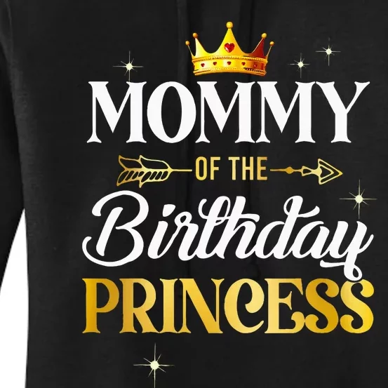 Mommy Of The Birthday Princess Girl Party Matching Family Women's Pullover Hoodie