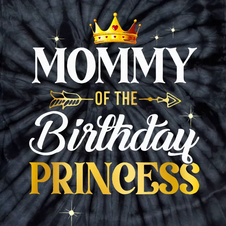 Mommy Of The Birthday Princess Girl Party Matching Family Tie-Dye T-Shirt